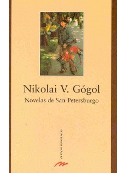 GÓGOL, NIKOLAI V. - Novelas de San Petersburgo GÓGOL, NIKOLAI V. - Novelas de San Petersburgo, null 2006 antikvár könyv