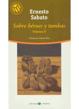 Sabato, Ernesto - Sobre héroes y tumbas Vol. II, null 2006 antikvár könyv