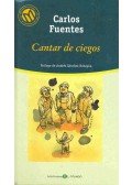 Fuentes, Carlos - Cantar de ciegos