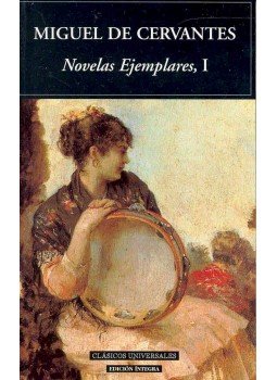 Cervantes, Miguel de - Novelas Ejemplares, I Cervantes, Miguel de - Novelas Ejemplares, I, null 2006 antikvár könyv