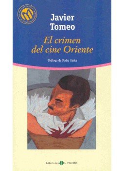 Javier Tomeo - El crimen del cine Oriente, null 2006 antikvár könyv