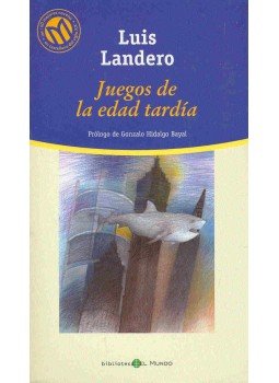 LANDERO, LUIS - Juegos de la edad tardía LANDERO, LUIS - Juegos de la edad tardía, null 2006 antikvár könyv