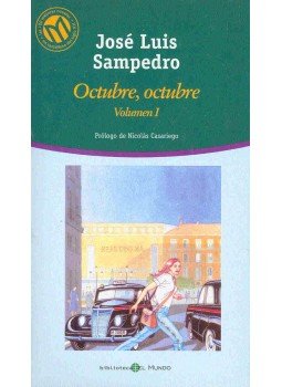 SAMPEDRO, JOSÉ LUIS - Octubre, octubre Vol. I SAMPEDRO, JOSÉ LUIS - Octubre, octubre Vol. I, null 2006 antikvár könyv