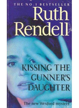 Ruth Rendell - Kissing the Gunner's Daughter - A Wexford Mystery, null 1991 antikvár könyv