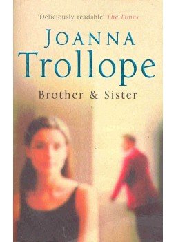 Joanna Trollope - Brother and Sister Joanna Trollope - Brother and Sister, null 2005 antikvár könyv