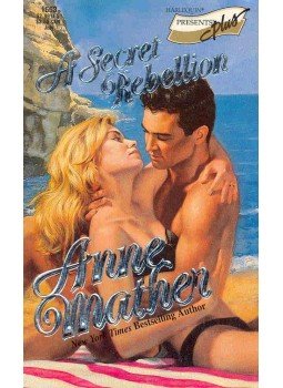 Mather, Anne - A Secret Rebellion Mather, Anne - A Secret Rebellion, null 1993 antikvár könyv