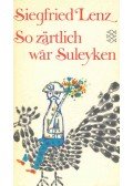 Siegfried LENZ - So zärtlich war Suleyken
