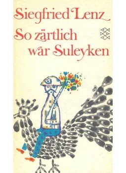 Siegfried LENZ - So zärtlich war Suleyken Siegfried LENZ - So zärtlich war Suleyken, null 1974 antikvár könyv