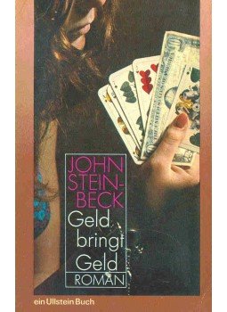 John Steinbeck - Geld bringt Geld John Steinbeck - Geld bringt Geld, null 1970 antikvár könyv