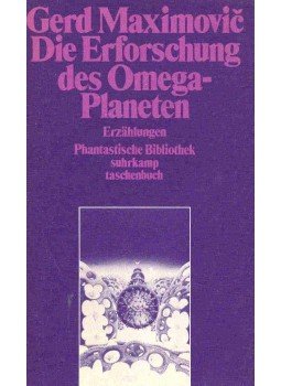 MAXIMOVIC, GERD - Die Erforschung des Omega-Planeten MAXIMOVIC, GERD - Die Erforschung des Omega-Planeten, null 1979 antikvár könyv