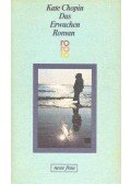 Kate Chopin - Das Erwachen