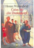 WINTERFELD, HENRY - Caius ist ein Dummkopf