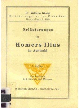 - Königs Erläuterungen - Homers Ilias in Auswahl - Königs Erläuterungen - Homers Ilias in Auswahl, null 0 antikvár könyv