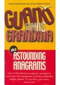 SOUTHWELL, DAVID, FORKER, ANNE-MARIE - Guano Stains Grandma aka Astrounding Anagrams