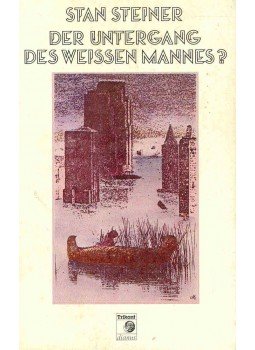Steiner, Stan - Der untergang des weissen Mannes? Steiner, Stan - Der untergang des weissen Mannes?, null 1980 antikvár könyv