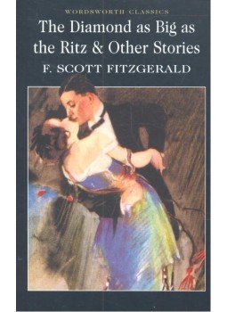 F. Scott Fitzgerald - The Diamond as Big as the Ritz F. Scott Fitzgerald - The Diamond as Big as the Ritz, London 2006 antikvár könyv