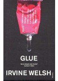 Irvine Welsh - Glue