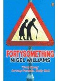 WILLIAMS, NIGEL - Fortysomething