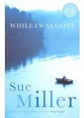 Miller, Sue - While I Was Gone