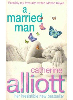 Catherine Alliott - A Married Man Catherine Alliott - A Married Man, London 2002 antikvár könyv
