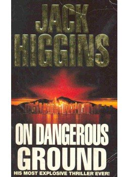 Jack Higgins - On Dangerous Ground Jack Higgins - On Dangerous Ground, London 1995 antikvár könyv