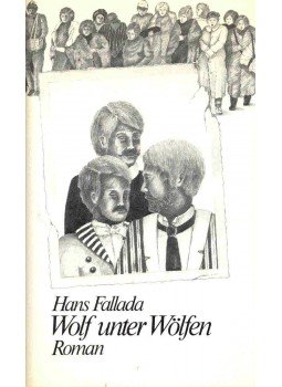 Hans Fallada - Wolf unter Wölfen Hans Fallada - Wolf unter Wölfen, null 1980 antikvár könyv
