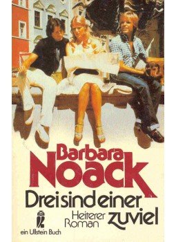 NOACK, BARBARA - Drei sind einer zuviel NOACK, BARBARA - Drei sind einer zuviel, null 1985 antikvár könyv