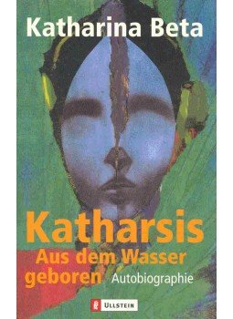 BETA, KATHARINA - Katharsis - Aus dem Wasser geboren, null 2001 antikvár könyv