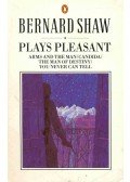 Shaw, George Bernard - Plays Pleasant – Arms and the Man; Candida; The Man of Destiny; You Never Can Tell