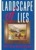 Watson, Peter - Landscape of Lies