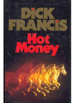 Francis, Dick - Hot Money Francis, Dick - Hot Money, null 1988 antikvár könyv
