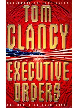 Tom Clancy - Executive Orders Tom Clancy - Executive Orders, null 1996 antikvár könyv