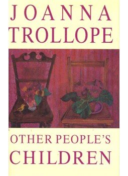 Joanna Trollope - Other People's Children Joanna Trollope - Other People's Children, null 1998 antikvár könyv