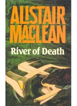 MACLEAN, ALISTAIR - River of Death MACLEAN, ALISTAIR - River of Death, null 1981 antikvár könyv