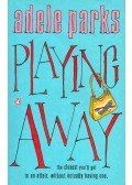 Parks, Adele - Playing Away