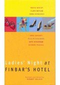 BOLGER, DERMOT - Ladies' Night at Finbar's Hotel