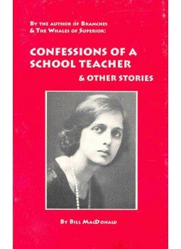 MacDONALD, BILL - Confessions of a School Teacher and Other Stories, null 1993 antikvár könyv