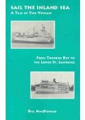 MacDONALD, BILL - Sail the Inland Sea - A Tale of Two Voyages