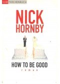 Nick Hornby - How to be Good