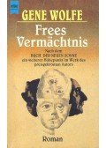 Wolfe, Gene - Frees Vermächtnis