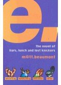 Beaumont, Matt - e - The novel of liars, lunch and lost knickers