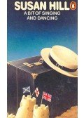 Hill, Susan - A Bit of Singing and Dancing