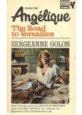 GOLON, SERGEANNE - Angelique - The Road to Versailles