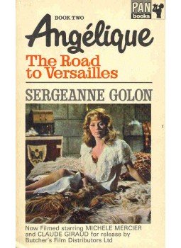 GOLON, SERGEANNE - Angelique - The Road to Versailles GOLON, SERGEANNE - Angelique - The Road to Versailles, null 1968 antikvár könyv