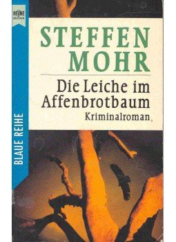MOHR, STEFFEN - Die Leiche im Affenbrotbaum MOHR, STEFFEN - Die Leiche im Affenbrotbaum, null 1992 antikvár könyv