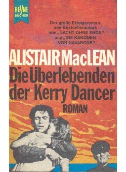 MACLEAN, ALISTAIR - Die Überlebenden der Kerry Dancer MACLEAN, ALISTAIR - Die Überlebenden der Kerry Dancer, null 1974 antikvár könyv
