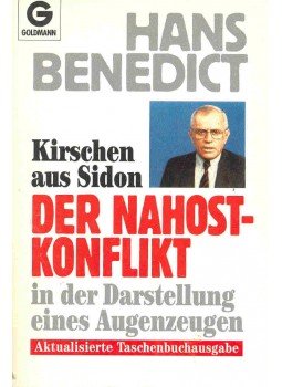 BENEDICT, HANS - Kirschen aus Sidon - Der Nahost-Konflikt in der Darstellung eines Augenzeugen,  1991 antikvár könyv
