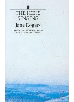 ROGERS, JANE - The Ice is Singing, null 1989 antikvár könyv