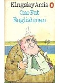 Amis, Kingsley - One Fat Englishman