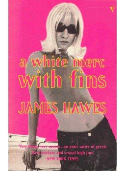 HAWES, JAMES - A White Merc With Fins, null 1998 antikvár könyv